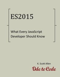 cover of the book What Every JavaScript Developer Should Know About ECMAScript 2015