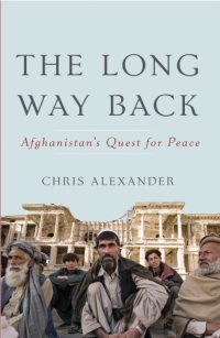 cover of the book The long way back: afghanistan's quest for peace