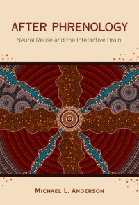 cover of the book After phrenology: neural reuse and the interactive brain