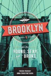 cover of the book Off Track Planet's Brooklyn travel guide for the young, sexy, and broke