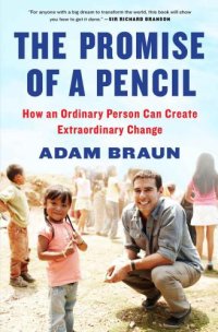 cover of the book The Promise of a Pencil: How an Ordinary Person Can Create Extraordinary Change