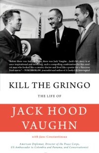 cover of the book Kill the Gringo: the Life of Jack Vaughn