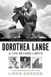 cover of the book Dorothea Lange: a life beyond limits