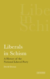 cover of the book Liberals in schism: a history of the National Liberal Party