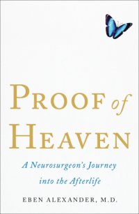 cover of the book Proof of Heaven: A Neurosurgeon's Journey Into the Afterlife