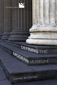 cover of the book Defining the modern museum: a case study of the challenges of exchange