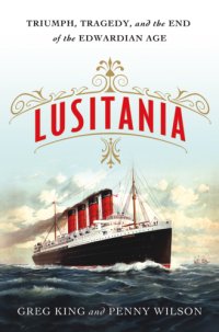 cover of the book Lusitania: triumph, tragedy, and the end of the Edwardian Age