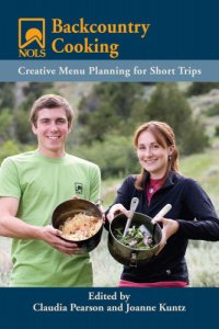 cover of the book NOLS backcountry cooking: creative menu planning for short trips