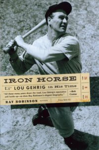 cover of the book Iron horse: Lou Gehrig in his time