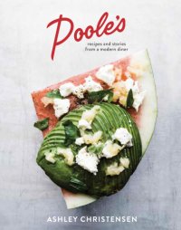 cover of the book Poole's: recipes and stories from a modern diner