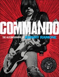 cover of the book Commando: the autobiography of Johnny Ramone