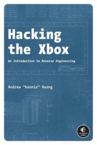 cover of the book Hacking the Xbox: an introduction to reverse engineering