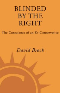 cover of the book Blinded by the right: the conscience of an ex-conservative