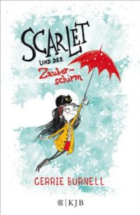 cover of the book Scarlet und der Zauberschirm Band 1