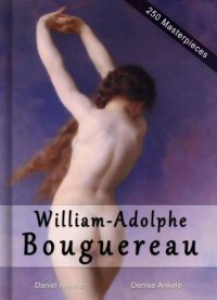 cover of the book William-Adolphe Bouguereau: Masterpieces: 250 Academic Paintings: Gallery Series