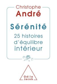 cover of the book Sérénité: 25 histoires d'équilibre intérieur