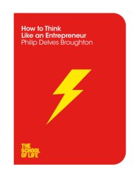 cover of the book How to Think Like an Entrepreneur