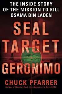 cover of the book Seal target Geronimo: the inside story of the mission to kill Osama Bin Laden