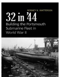 cover of the book 32 in '44: building the Portsmouth submarine fleet in World War II