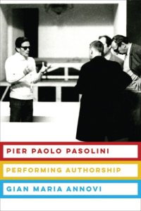 cover of the book Pier Paolo Pasolini: performing authorship