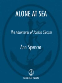 cover of the book Alone at sea: the adventures of Joshua Slocum