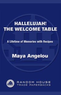 cover of the book Hallelujah! The Welcome Table: A Lifetime of Memories with Recipes