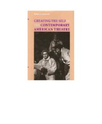 cover of the book Creating the self in the contemporary American theatre