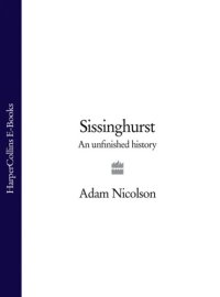 cover of the book Sissinghurst: an unfinished history