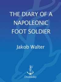 cover of the book The diary of a Napoleonic foot soldier