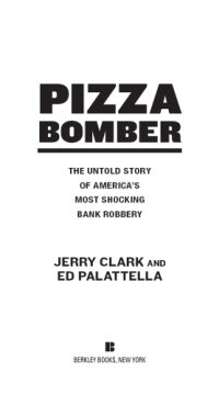 cover of the book Pizza bomber: the untold story of America's most shocking bank robbery