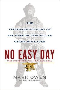 cover of the book No Easy Day: The Firsthand Account of the Mission That Killed Osama Bin Laden