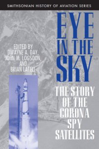 cover of the book Eye in the sky: the story of the Corona spy satellites