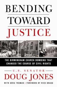 cover of the book Bending Toward Justice: The Birmingham Church Bombing That Changed the Course of Civil Rights