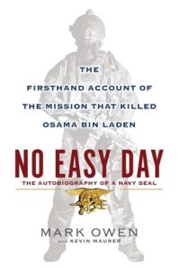 cover of the book No Easy Day: The Firsthand Account of the Mission That Killed Osama Bin Laden