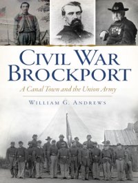 cover of the book Civil War Brockport: a canal town and the union army