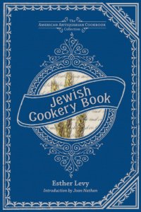 cover of the book Jewish cookery book, or, Principles of economy: adapted for Jewish housekeepers, with the addition of many useful medicinal recipes, and other valuable information, relative to housekeeping and domestic management