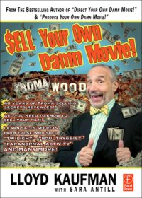 cover of the book Sell Your Own Damn Movie!