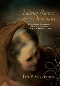 cover of the book Federico Barocci and the Oratorians: corporate patronage and style in the Counter-Reformation