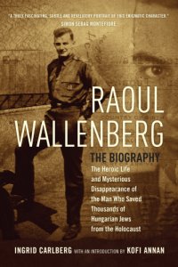 cover of the book Raoul Wallenberg: the biography