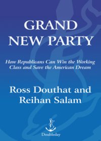 cover of the book Grand new party: how Republicans can win the working class and save the American dream