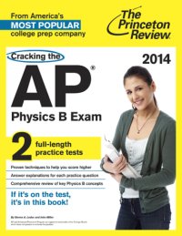 cover of the book Cracking the AP Physics B Exam, 2014 Edition