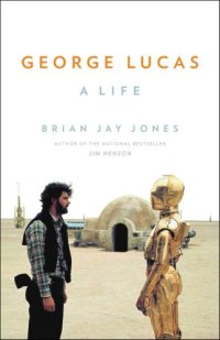 cover of the book George Lucas: A Life