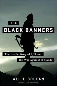 cover of the book The black banners: the inside story of 9/11 and the war against Al-Qaeda