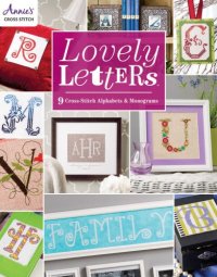 cover of the book Lovely letters: 9 cross-stitch alphabets & monograms