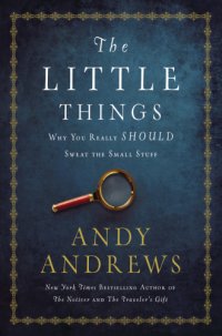 cover of the book The little things: why you really should sweat the small stuff