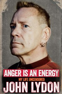 cover of the book Anger Is an energy: my life uncensored