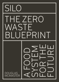 cover of the book Silo: the zero waste blueprint: a food system for the future