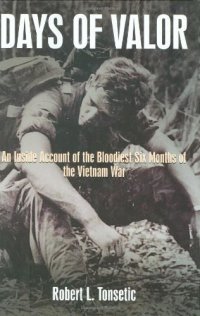 cover of the book Days of Valor: An Inside Account of the Bloodiest Six Months of the Vietnam War