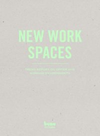 cover of the book New Work Spaces: Trend Report on Office and Working Environments