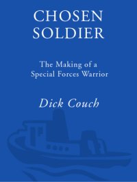 cover of the book Chosen soldier: the making of a special forces warrior